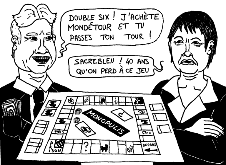 Monopulis : - "Double six ! J'achète Mondétour et tu passes ton tour !" - "Sacrebleu ! 40 ans qu'on perd à ce jeu"